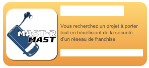 ￼>>> Démonstration

Découvrez en images le concept de MAST-R-MAST :
> Animation Flash - Outils
> Animation Flash - Clients
> Démo du mât en vidéo