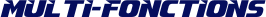 MULTI-FONCTIONS
